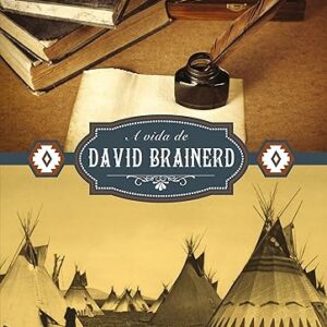 A Vida de David Brainerd