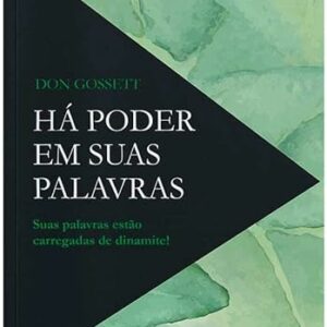 Há Poder em Suas Palavras